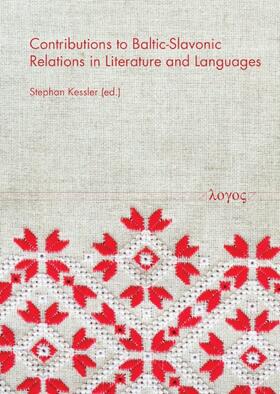Kessler |  Contributions to Baltic-Slavonic Relations in Literature and Languages | Buch |  Sack Fachmedien