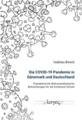 Boock |  Die COVID-19 Pandemie in Dänemark und Deutschland | Buch |  Sack Fachmedien