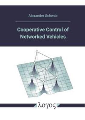 Schwab |  Cooperative Control of Networked Vehicles | Buch |  Sack Fachmedien