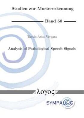 Arias-Vergara |  Analysis of Pathological Speech Signals | Buch |  Sack Fachmedien