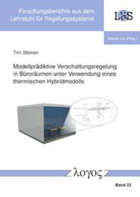 Steiner |  Modellprädiktive Verschattungsregelung in Büroräumen unter Verwendung eines thermischen Hybridmodells | Buch |  Sack Fachmedien