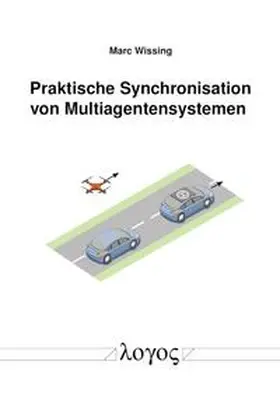 Wissing |  Praktische Synchronisation von Multiagentensystemen | Buch |  Sack Fachmedien