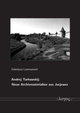 Lommatzsch |  Andrej Tarkowskij | Buch |  Sack Fachmedien