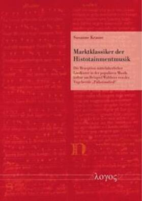 Krause |  Marktklassiker der Histotainmentmusik | Buch |  Sack Fachmedien