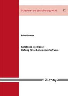 Bommel |  Künstliche Intelligenz - Haftung für selbstlernende Software | Buch |  Sack Fachmedien