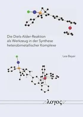 Bayer |  Die Diels-Alder-Reaktion als Werkzeug in der Synthese heterobimetallischer Komplexe | Buch |  Sack Fachmedien