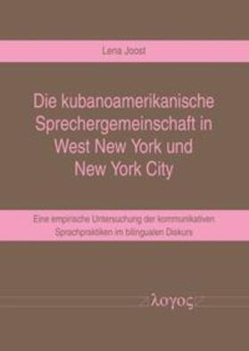 Joost |  Die kubanoamerikanische Sprechergemeinschaft in West New York und New York City | Buch |  Sack Fachmedien