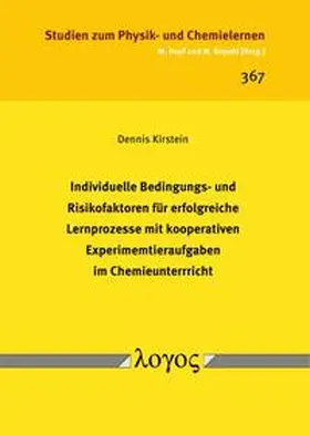 Kirstein |  Individuelle Bedingungs- und Risikofaktoren für erfolgreiche Lernprozesse mit kooperativen Experimentieraufgaben im Chemieunterricht | Buch |  Sack Fachmedien