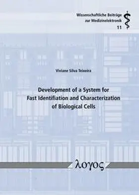 Teixeira |  Development of a System for Fast Identification and Characterization of Biological Cells | Buch |  Sack Fachmedien