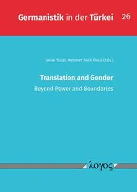 Yücel / Öncü |  Translation and Gender: Beyond Power and Boundaries | Buch |  Sack Fachmedien