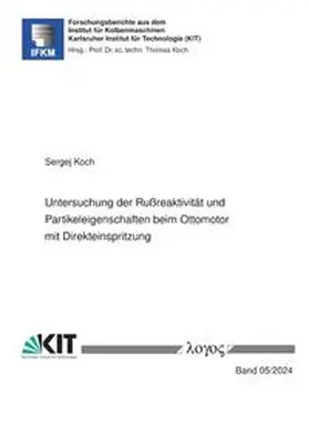 Koch |  Untersuchung der Rußreaktivität und Partikeleigenschaften beim Ottomotor mit Direkteinspritzung | Buch |  Sack Fachmedien