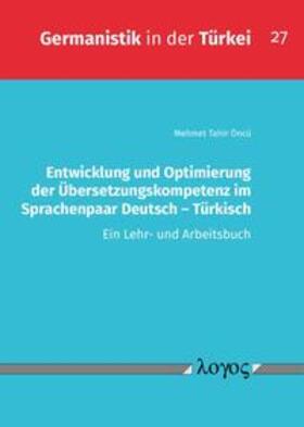Öncü |  Entwicklung und Optimierung der Übersetzungskompetenz im Sprachenpaar Deutsch - Türkisch | Buch |  Sack Fachmedien