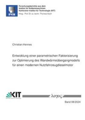 Hennes |  Entwicklung einer parametrischen Faktorisierung zur Optimierung des Wandwärmeübergangmodells für einen modernen Nutzfahrzeugdieselmotor | Buch |  Sack Fachmedien