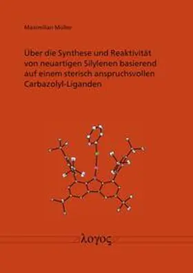 Müller |  Über die Synthese und Reaktivität von neuartigen Silylenen basierend auf einem sterisch anspruchsvollen Carbazolyl-Liganden | Buch |  Sack Fachmedien