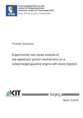 Schweizer |  Experimental root cause analysis of low-speed pre-ignition mechanisms on a turbocharged gasoline engine with direct-injection | Buch |  Sack Fachmedien