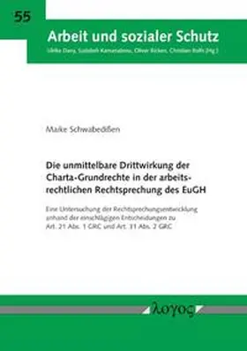 Schwabedißen |  Die unmittelbare Drittwirkung der Charta-Grundrechte in der arbeitsrechtlichen Rechtsprechung des EuGH | Buch |  Sack Fachmedien