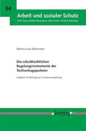 Hülsmann |  Die schuldrechtlichen Regelungsinstrumente der Tarifvertragsparteien | Buch |  Sack Fachmedien