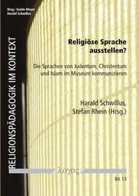 Rhein / Schwillus |  Religiöse Sprache ausstellen? | Buch |  Sack Fachmedien