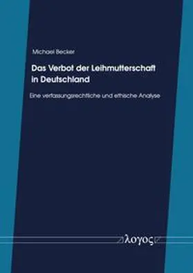 Becker |  Das Verbot der Leihmutterschaft in Deutschland | Buch |  Sack Fachmedien