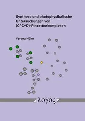 Höhn |  Synthese und photophysikalische Untersuchungen von (C^C^D)-Pinzettenkomplexen | Buch |  Sack Fachmedien