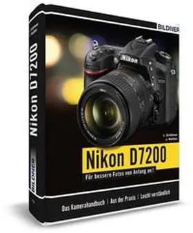 Schlömer / Walther |  Nikon D7200 - Für bessere Fotos von Anfang an! | Buch |  Sack Fachmedien