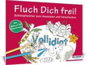  Das Malbuch für Erwachsene: Fluch Dich frei - Vollidiot! | Buch |  Sack Fachmedien