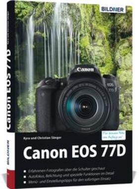 Sänger |  Canon EOS 77D - Für bessere Fotos von Anfang an | Buch |  Sack Fachmedien