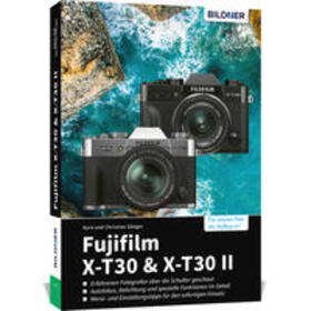 Sänger / Bildner |  Fujifilm X-T30 & X-T30 II | Buch |  Sack Fachmedien