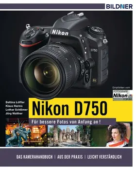 Schlömer / Löffler / Harms |  Nikon D750 - Für bessere Fotos von Anfang an! | eBook | Sack Fachmedien