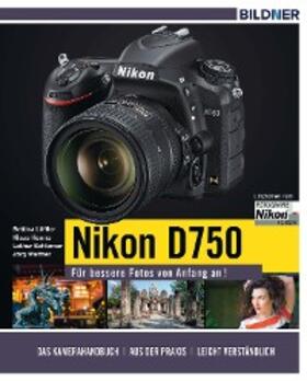 Schlömer / Löffler / Harms |  Nikon D750 - Für bessere Fotos von Anfang an! | eBook | Sack Fachmedien