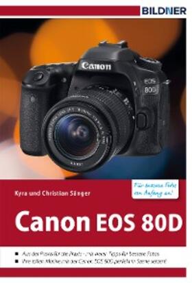 Sänger |  Canon EOS 80D - Für bessere Fotos von Anfang an! | eBook | Sack Fachmedien