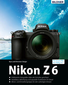 Sänger |  Nikon Z 6 - Für bessere Fotos von Anfang an | eBook | Sack Fachmedien