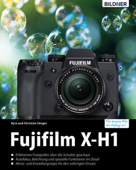 Sänger |  Fujifilm X-H1: Für bessere Fotos von Anfang an! | eBook | Sack Fachmedien