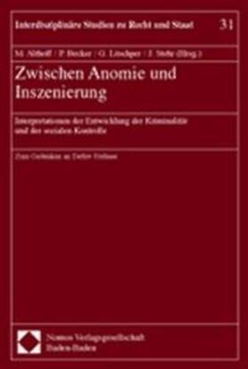 Althoff / Becker / Löschper | Zwischen Anomie und Inszenierung | Buch | 978-3-8329-0561-3 | sack.de