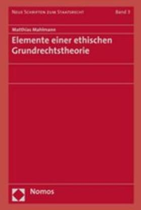 Mahlmann |  Elemente einer ethischen Grundrechtstheorie | Buch |  Sack Fachmedien