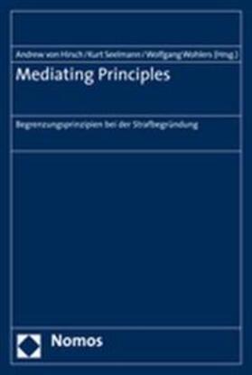 Hirsch / Seelmann / Wohlers |  Mediating Principles | Buch |  Sack Fachmedien