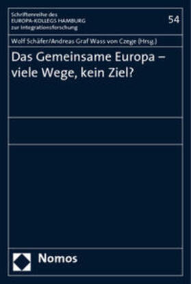 Schäfer / Graf Wass von Czege |  Das Gemeinsame Europa - viele Wege, kein Ziel? | Buch |  Sack Fachmedien