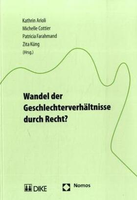 Arioli / Cottier / Farahmand |  Wandel der Geschlechterverhältnisse durch Recht? | Buch |  Sack Fachmedien