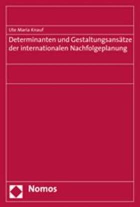 Knauf |  Knauf, U: Determinanten und Gestaltungsansätze | Buch |  Sack Fachmedien