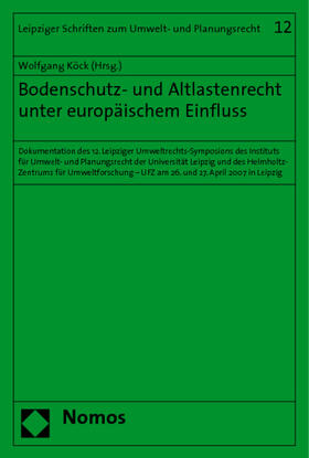 Köck |  Bodenschutz- und Altlastenrecht unter europäischem Einfluss | Buch |  Sack Fachmedien