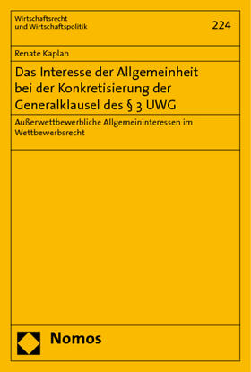 Kaplan |  Das Interesse der Allgemeinheit bei der Konkretisierung der Generalklausel des § 3 UWG | Buch |  Sack Fachmedien