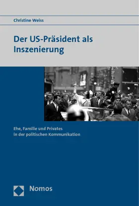 Weiss |  Der US-Präsident als Inszenierung | Buch |  Sack Fachmedien