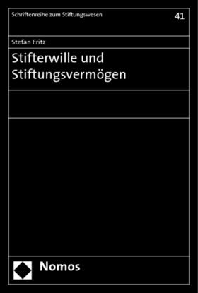 Fritz |  Stifterwille und Stiftungsvermögen | Buch |  Sack Fachmedien