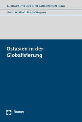 Maull / Wagener |  Ostasien in der Globalisierung | Buch |  Sack Fachmedien