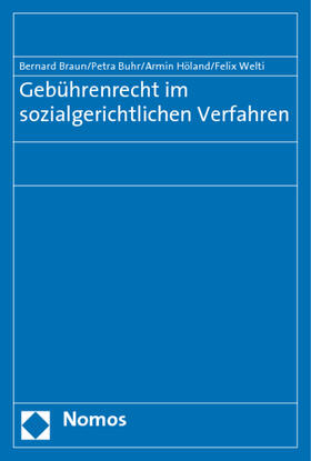 Braun / Buhr / Höland |  Braun, B: Gebührenrecht im sozialgerichtlichen Verfahren | Buch |  Sack Fachmedien