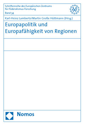 Lambertz / Große Hüttmann |  Europapolitik und Europafähigkeit von Regionen | Buch |  Sack Fachmedien