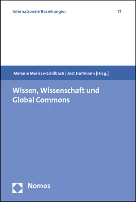 Morisse-Schilbach / Halfmann |  Wissen, Wissenschaft und Global Commons | Buch |  Sack Fachmedien