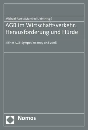 Abels / Lieb |  AGB im Wirtschaftsverkehr: Herausforderung und Hürde | Buch |  Sack Fachmedien