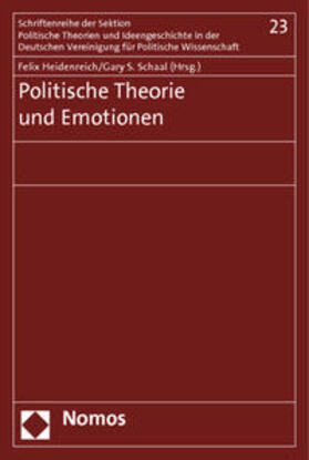 Heidenreich / Schaal |  Politische Theorie und Emotionen | Buch |  Sack Fachmedien