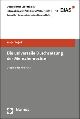 Ghajati |  Ghajati, T: Universelle Durchsetzung der Menschenrechte | Buch |  Sack Fachmedien